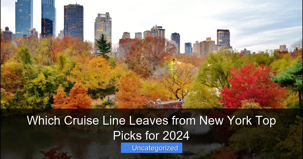 Which Cruise Line Leaves from New York Top Picks for 2024