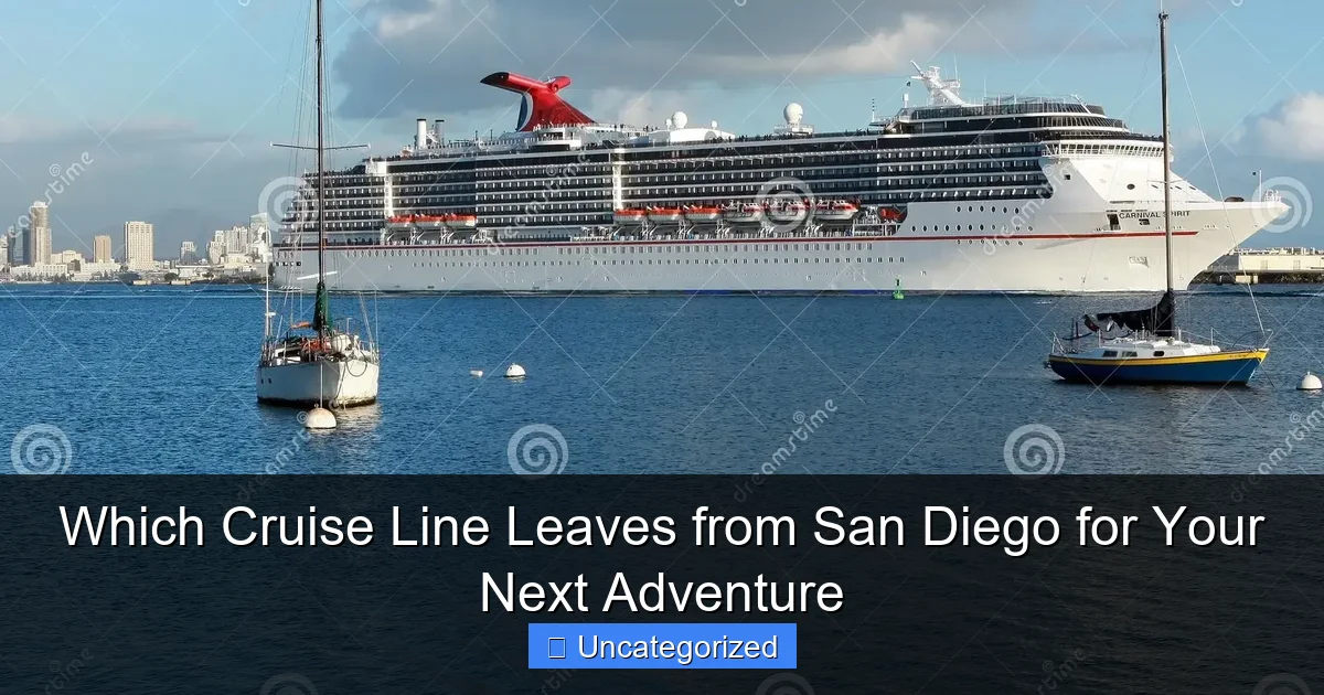 Which Cruise Line Leaves from San Diego for Your Next Adventure