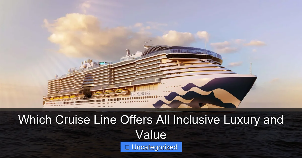 Which Cruise Line Offers All Inclusive Luxury and Value