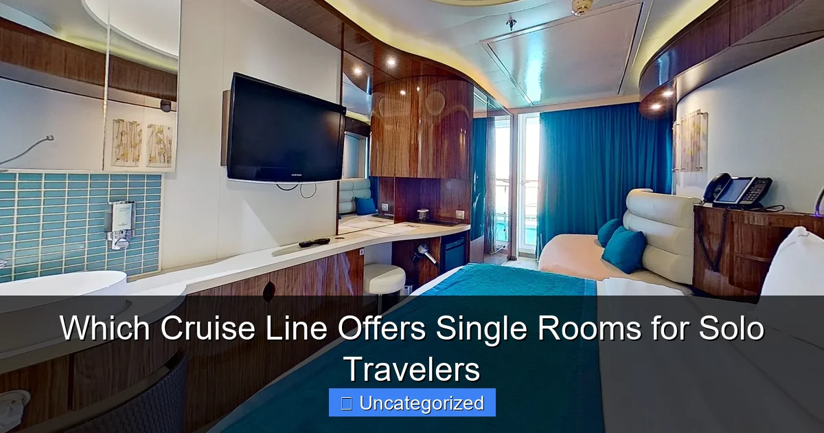 Which Cruise Line Offers Single Rooms for Solo Travelers