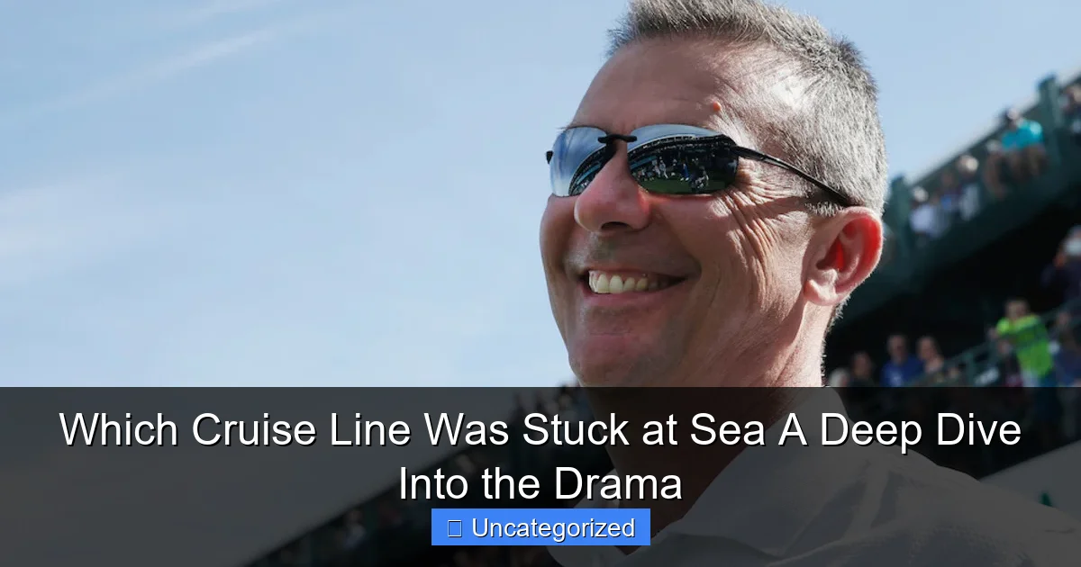 Which Cruise Line Was Stuck at Sea A Deep Dive Into the Drama