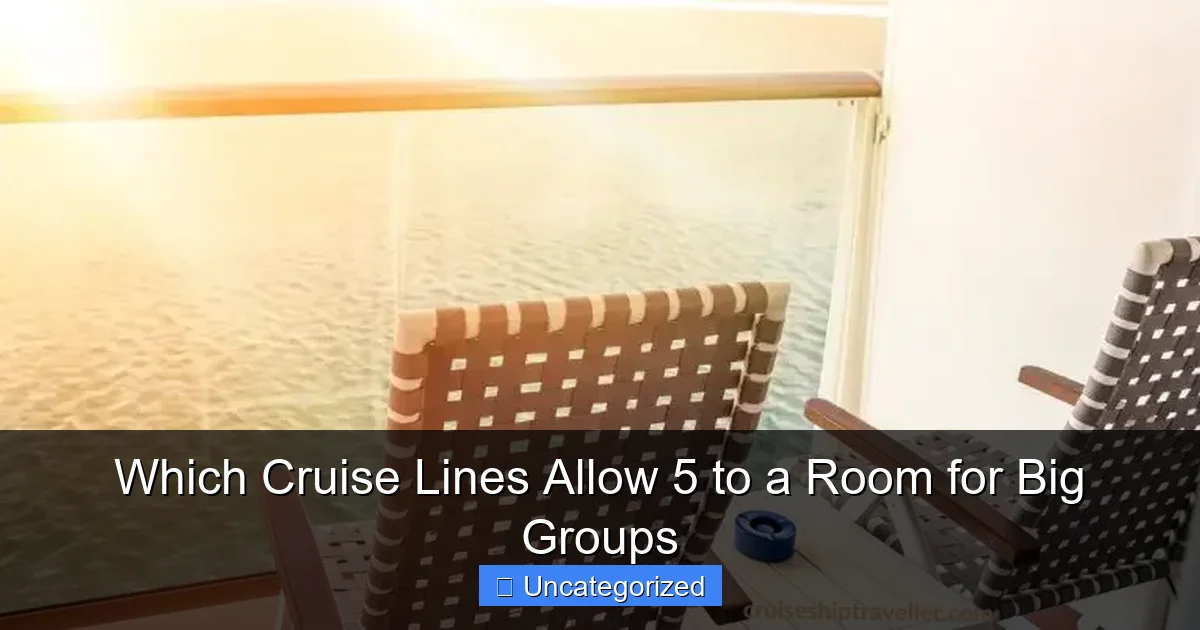 Which Cruise Lines Allow 5 to a Room for Big Groups