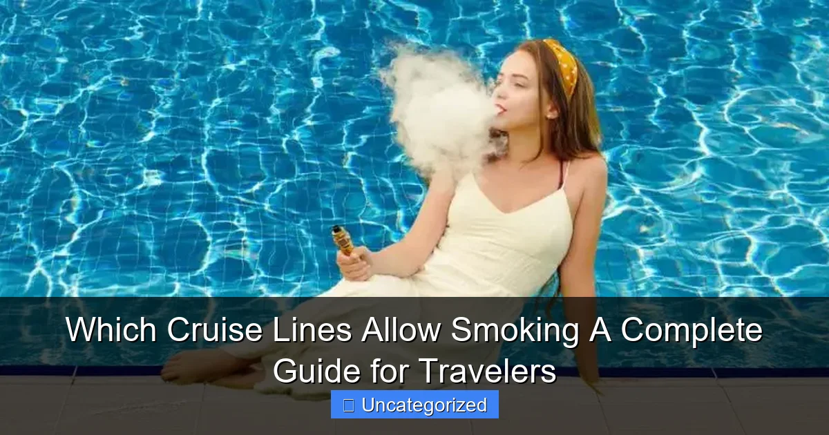 Which Cruise Lines Allow Smoking A Complete Guide for Travelers