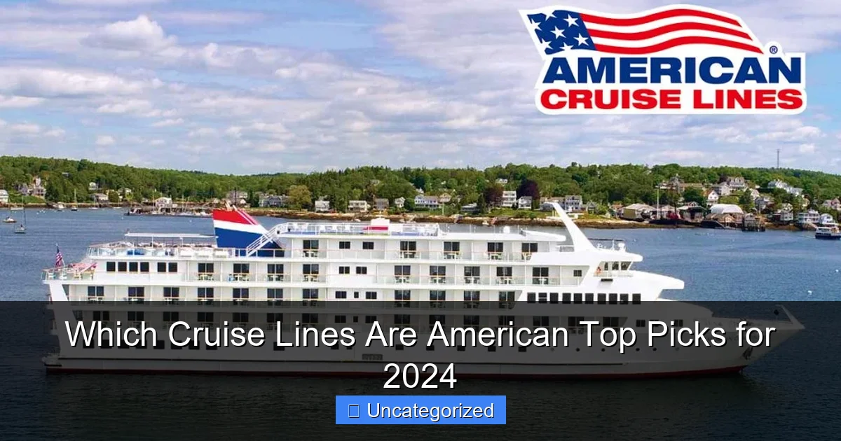 Which Cruise Lines Are American Top Picks for 2024