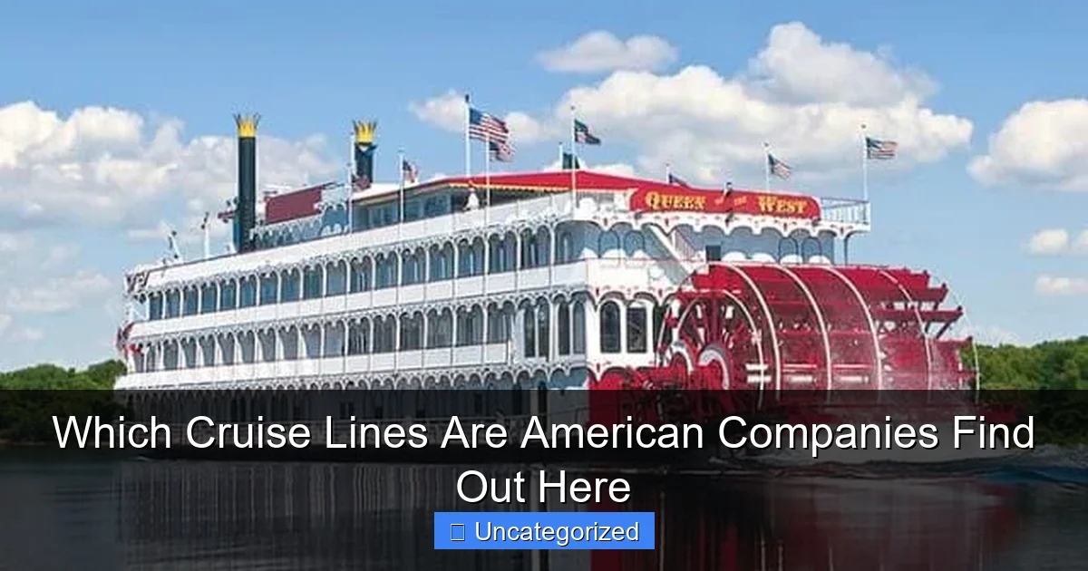 Which Cruise Lines Are American Companies Find Out Here