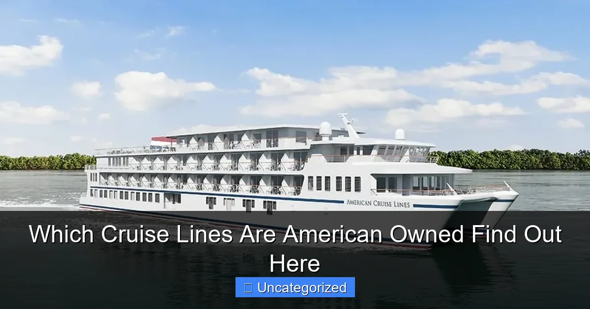 Which Cruise Lines Are American Owned Find Out Here