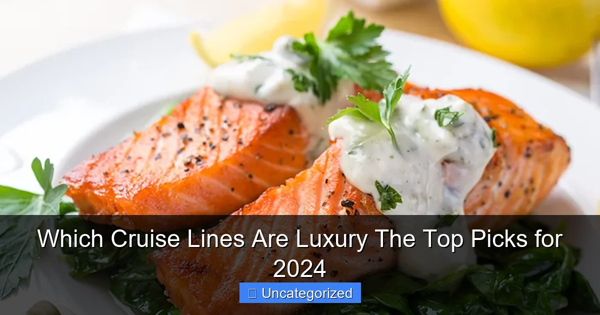 Which Cruise Lines Are Luxury The Top Picks for 2024