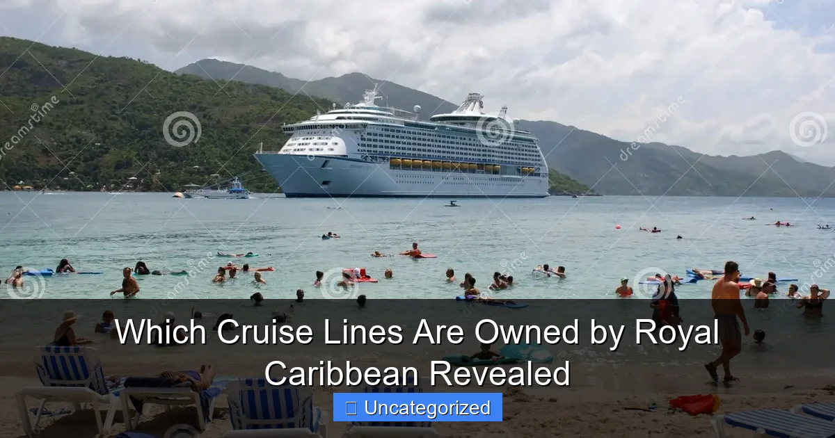 Which Cruise Lines Are Owned by Royal Caribbean Revealed