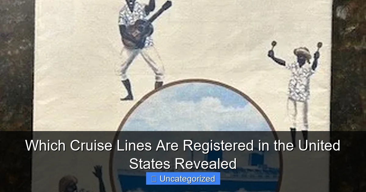 Which Cruise Lines Are Registered in the United States Revealed