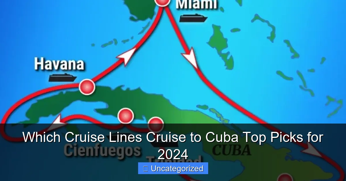 Which Cruise Lines Cruise to Cuba Top Picks for 2024