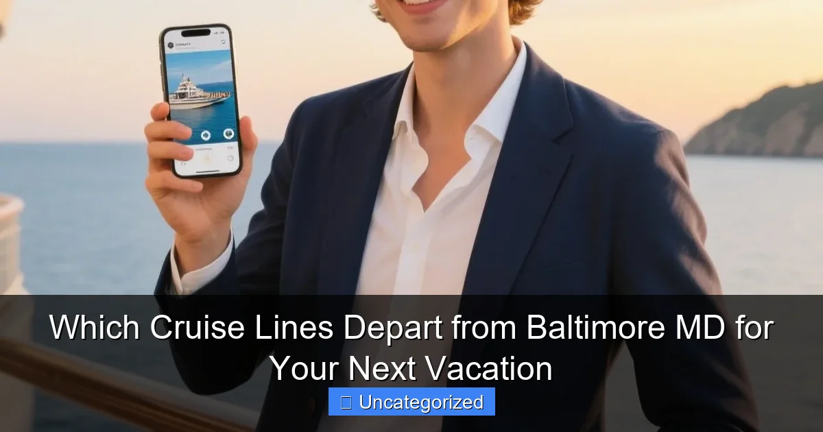 Which Cruise Lines Depart from Baltimore MD for Your Next Vacation