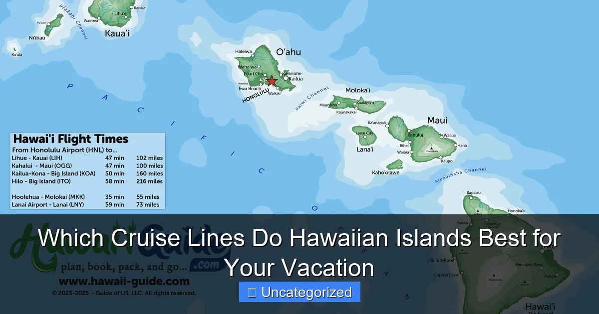Which Cruise Lines Do Hawaiian Islands Best for Your Vacation