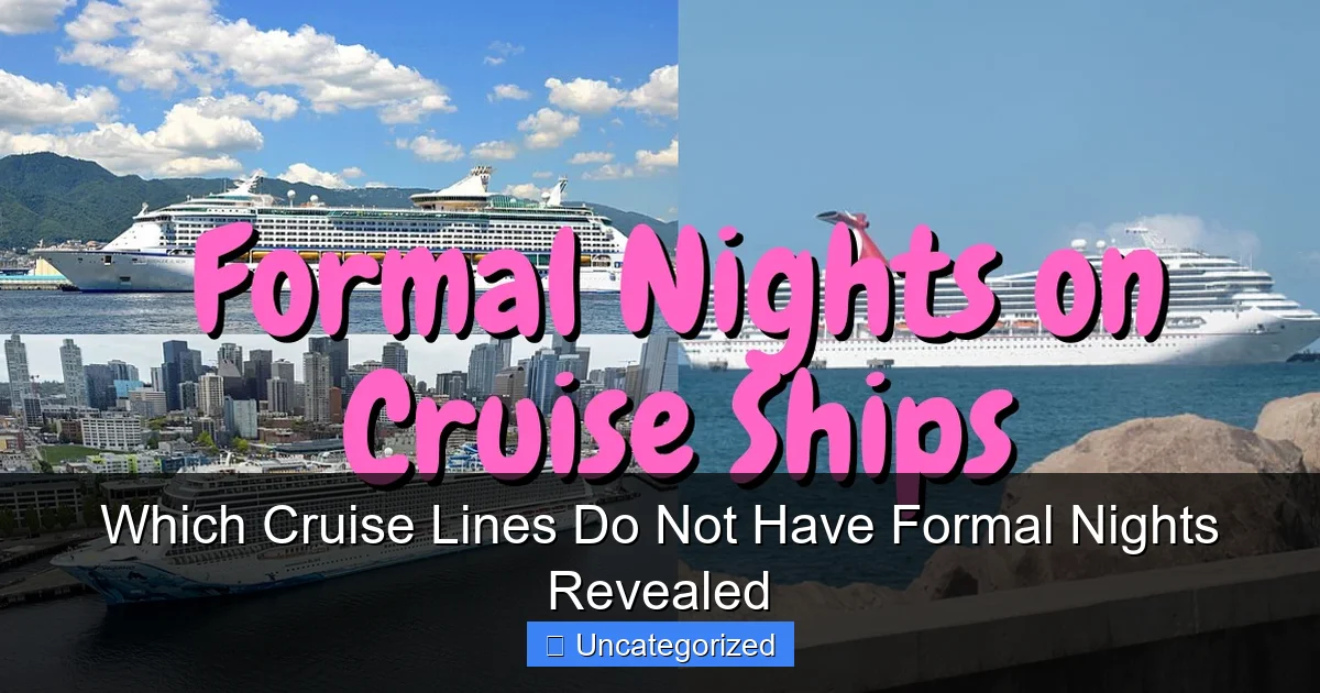 Which Cruise Lines Do Not Have Formal Nights Revealed