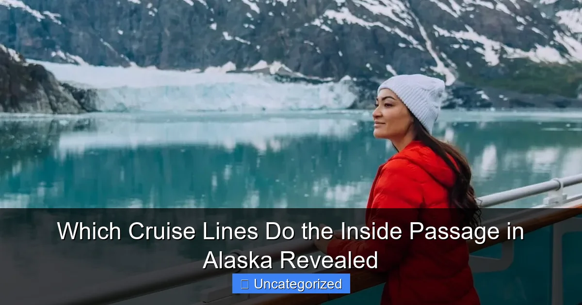 Which Cruise Lines Do the Inside Passage in Alaska Revealed