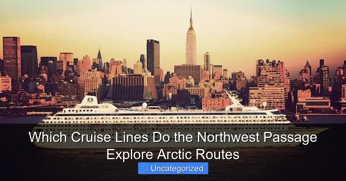 Which Cruise Lines Do the Northwest Passage Explore Arctic Routes