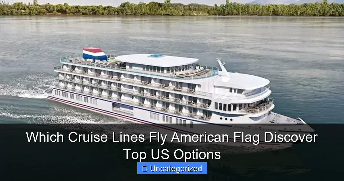 Which Cruise Lines Fly American Flag Discover Top US Options