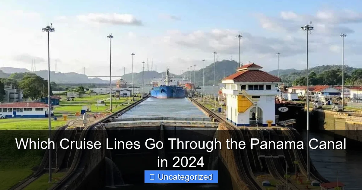 Which Cruise Lines Go Through the Panama Canal in 2024