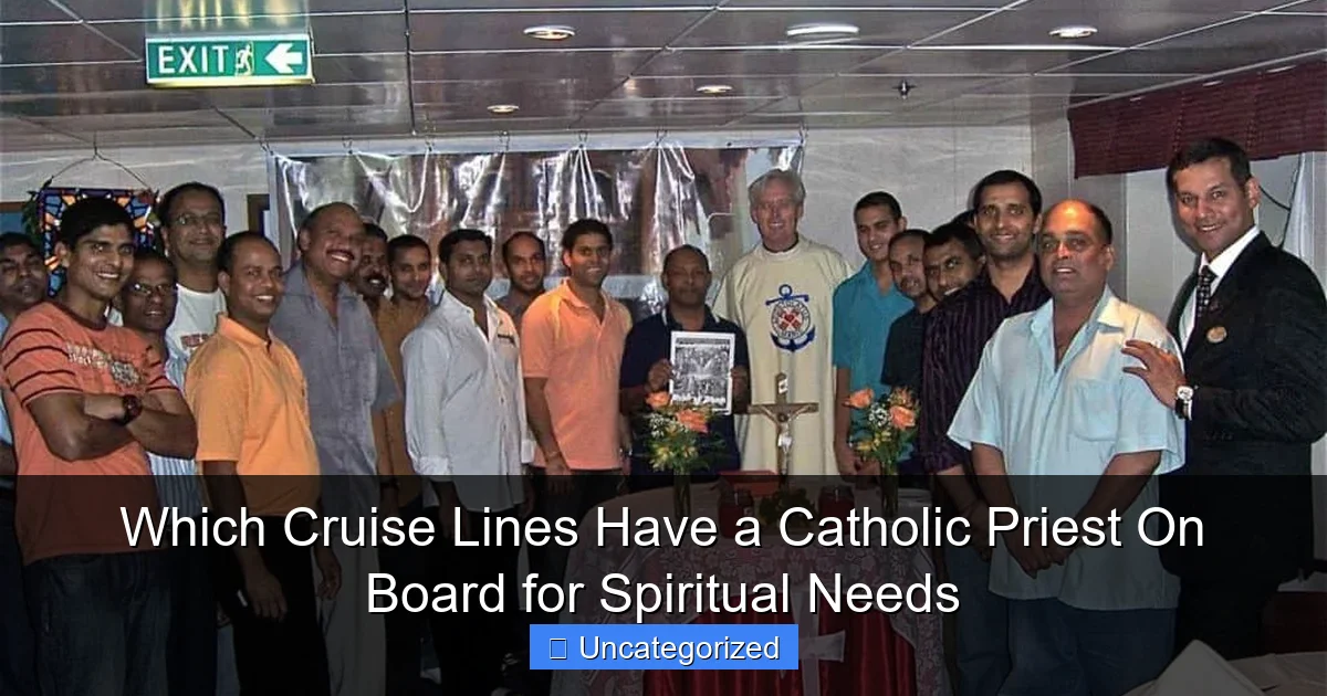 Which Cruise Lines Have a Catholic Priest On Board for Spiritual Needs