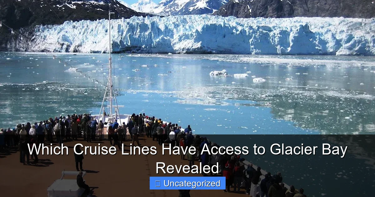 Which Cruise Lines Have Access to Glacier Bay Revealed