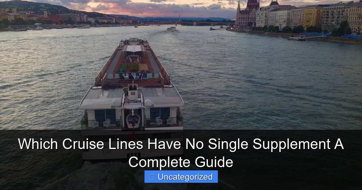 Which Cruise Lines Have No Single Supplement A Complete Guide