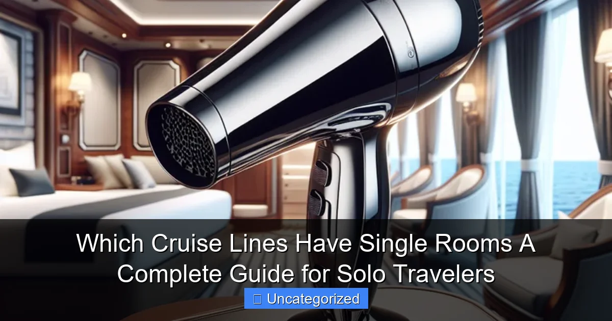 Which Cruise Lines Have Single Rooms A Complete Guide for Solo Travelers