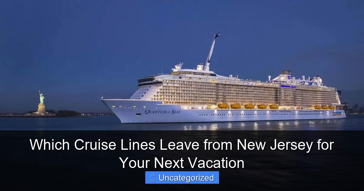 Which Cruise Lines Leave from New Jersey for Your Next Vacation