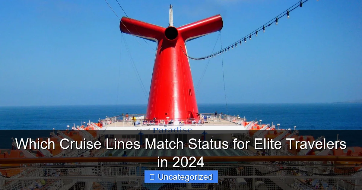 Which Cruise Lines Match Status for Elite Travelers in 2024
