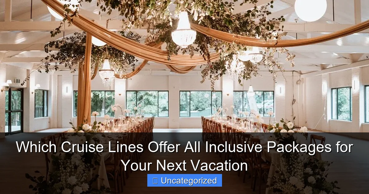 Which Cruise Lines Offer All Inclusive Packages for Your Next Vacation