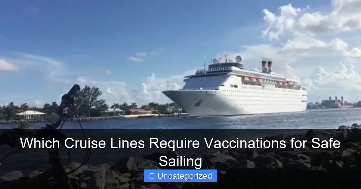 Which Cruise Lines Require Vaccinations for Safe Sailing