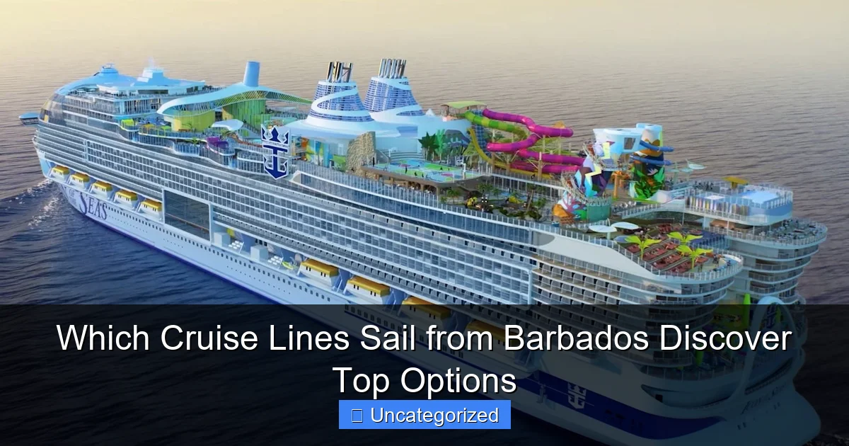 Which Cruise Lines Sail from Barbados Discover Top Options