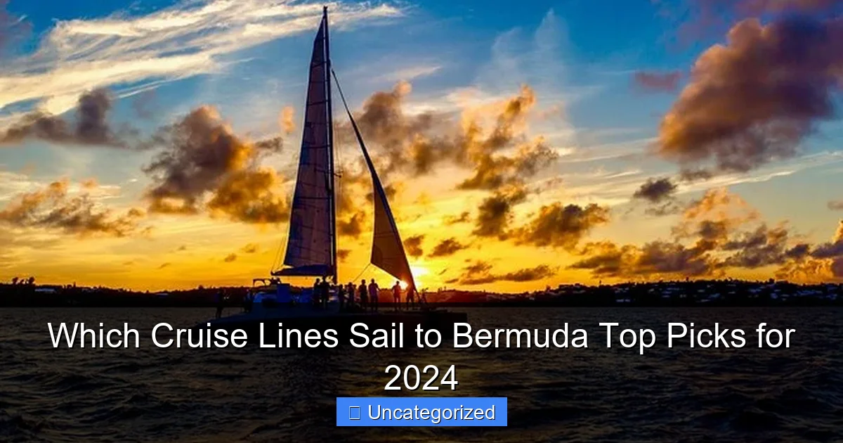 Which Cruise Lines Sail to Bermuda Top Picks for 2024