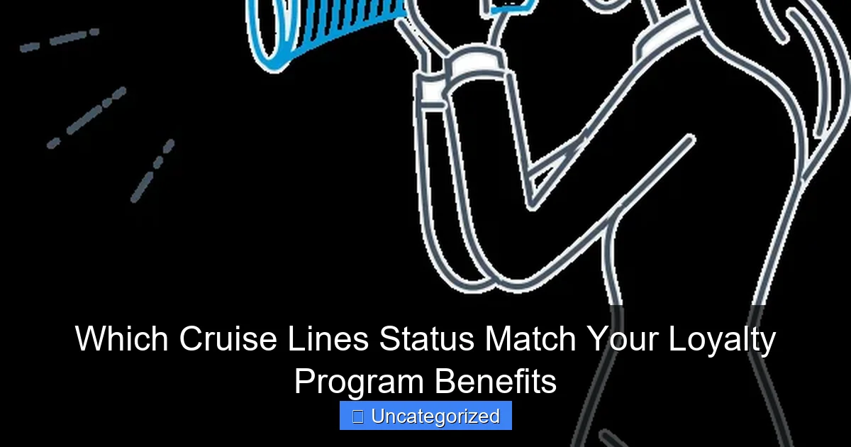 Which Cruise Lines Status Match Your Loyalty Program Benefits