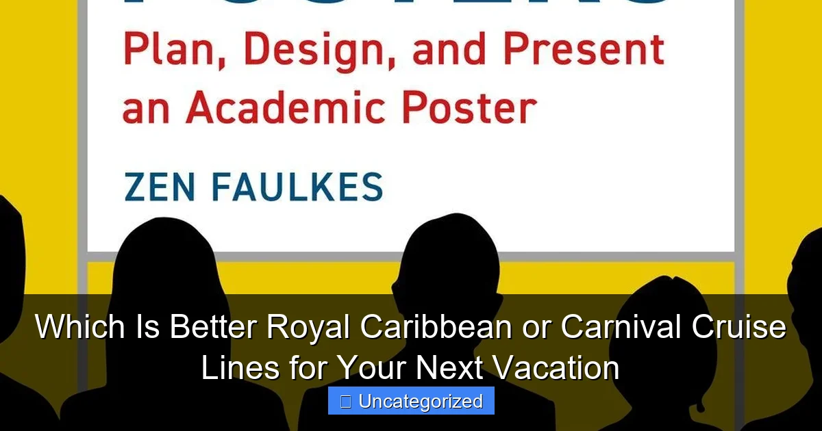 Which Is Better Royal Caribbean or Carnival Cruise Lines for Your Next Vacation