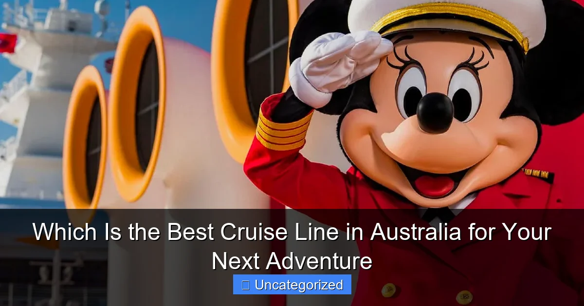 Which Is the Best Cruise Line in Australia for Your Next Adventure