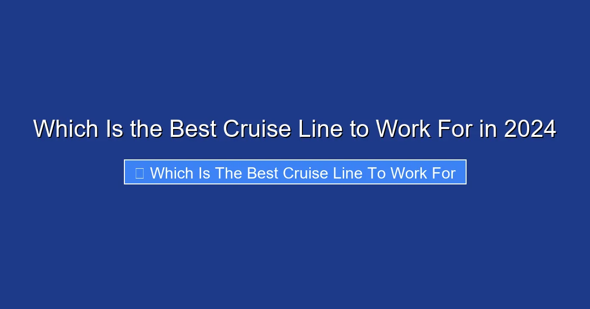 Which Is the Best Cruise Line to Work For in 2024