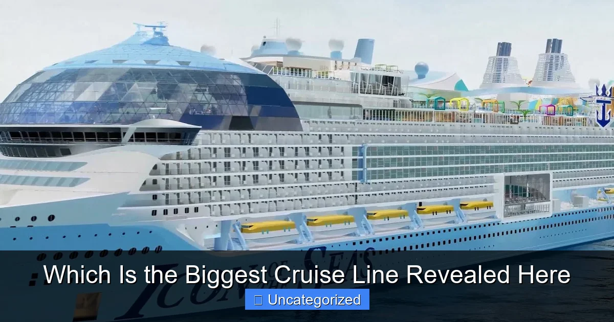 Which Is the Biggest Cruise Line Revealed Here
