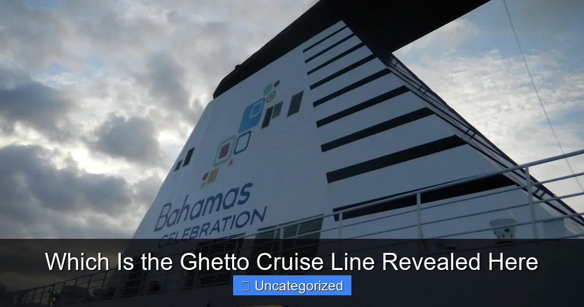 Which Is the Ghetto Cruise Line Revealed Here