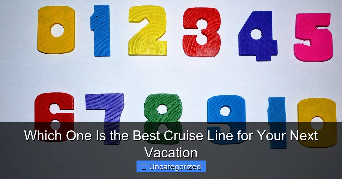 Which One Is the Best Cruise Line for Your Next Vacation