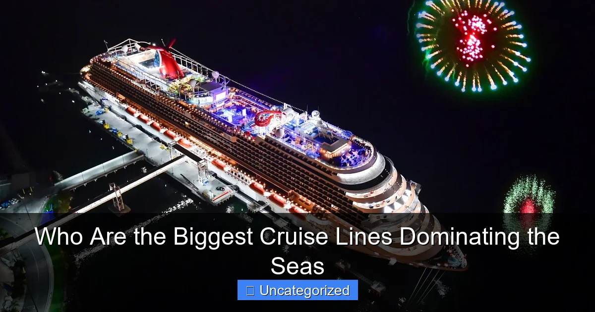 Who Are the Biggest Cruise Lines Dominating the Seas