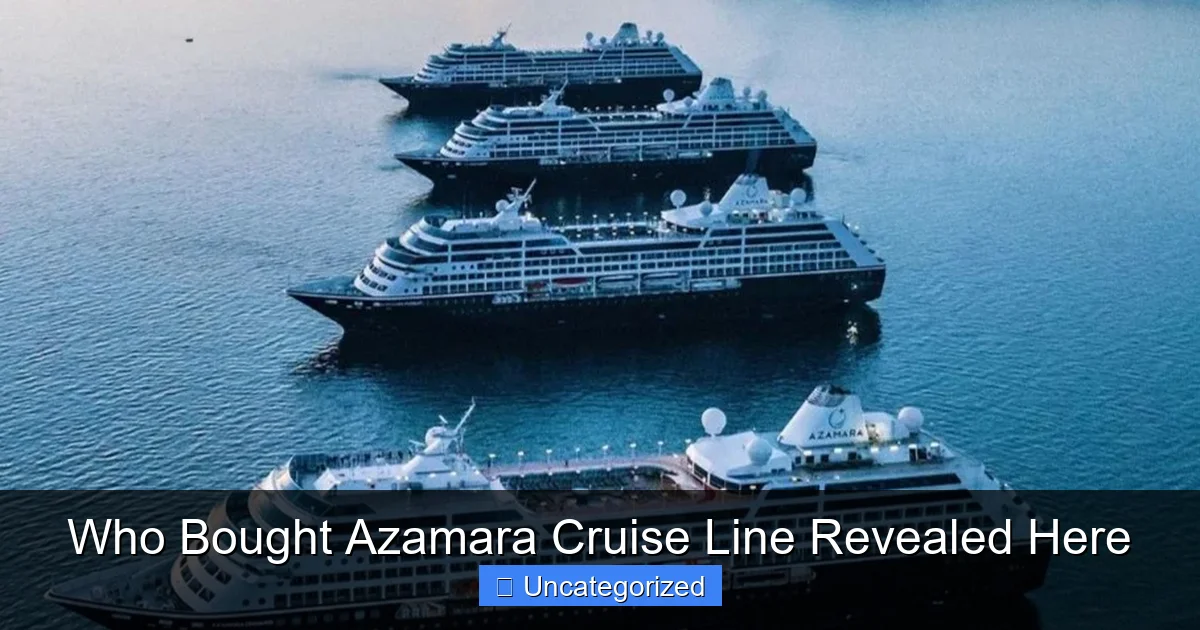 Who Bought Azamara Cruise Line Revealed Here