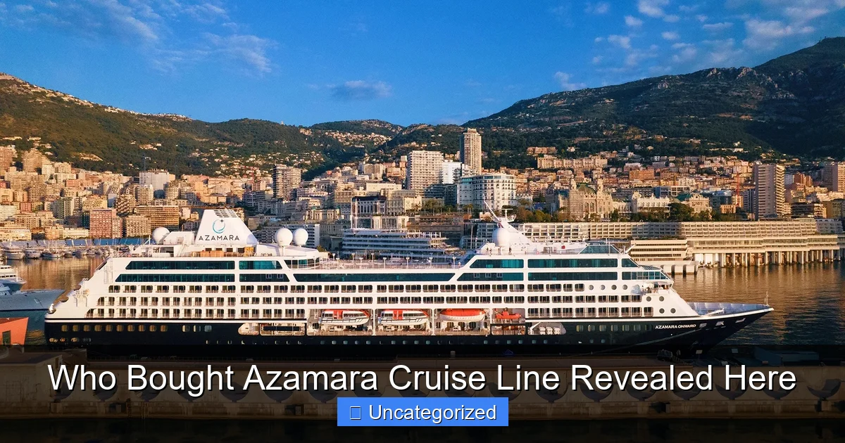 Who Bought Azamara Cruise Line Revealed Here
