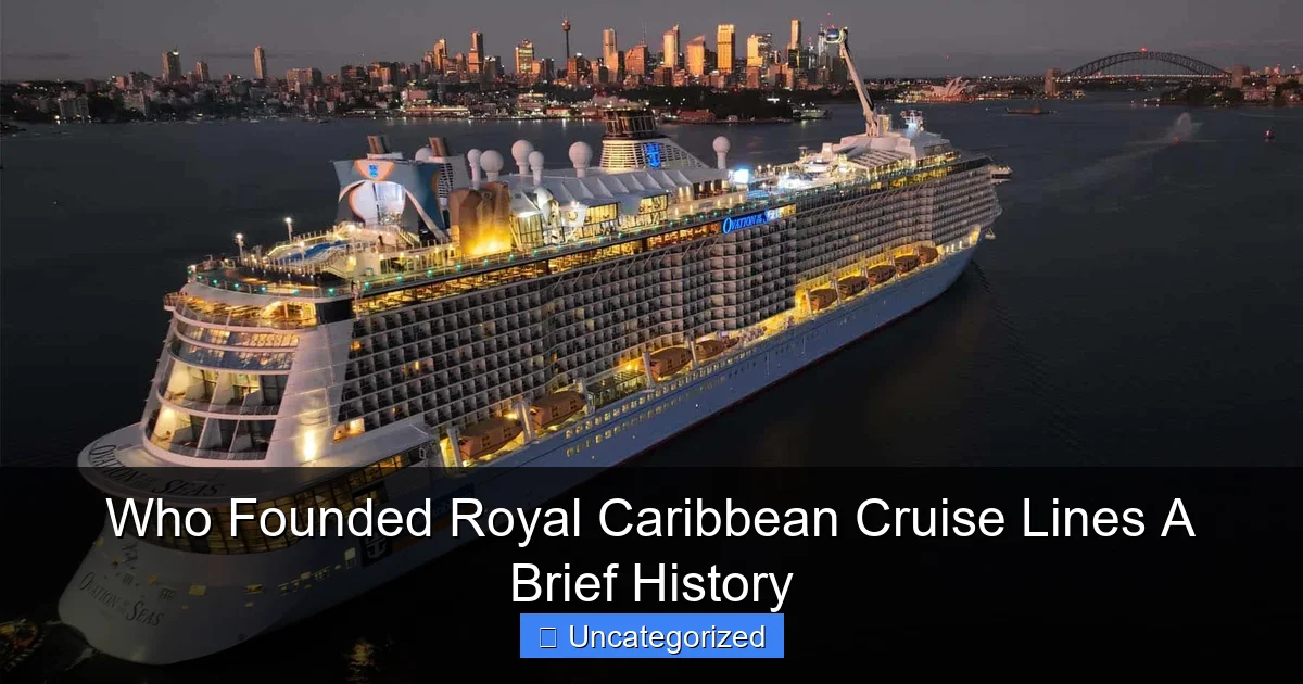 Who Founded Royal Caribbean Cruise Lines A Brief History