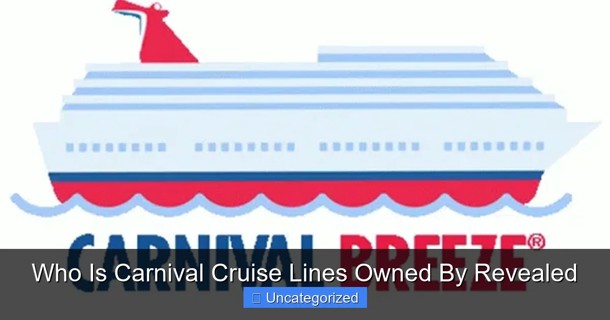 Who Is Carnival Cruise Lines Owned By Revealed