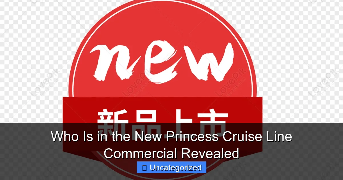 Who Is in the New Princess Cruise Line Commercial Revealed