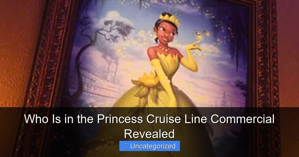 Who Is in the Princess Cruise Line Commercial Revealed