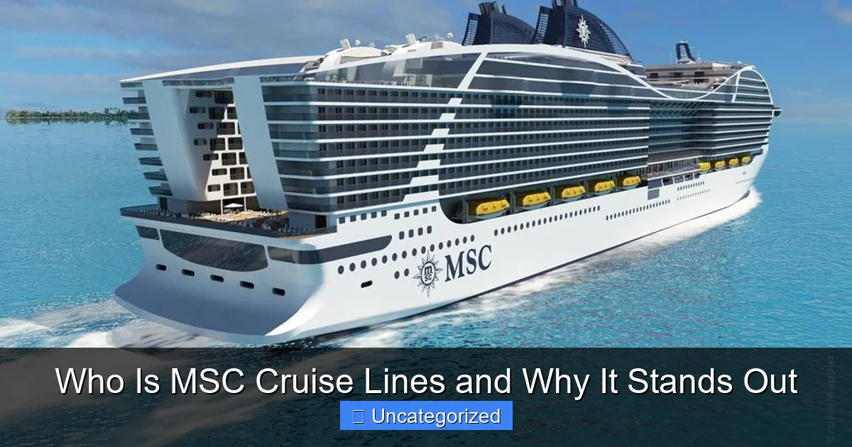 Who Is MSC Cruise Lines and Why It Stands Out