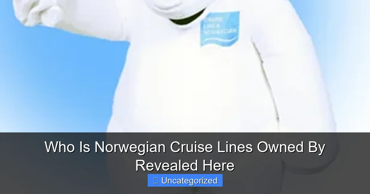 Who Is Norwegian Cruise Lines Owned By Revealed Here