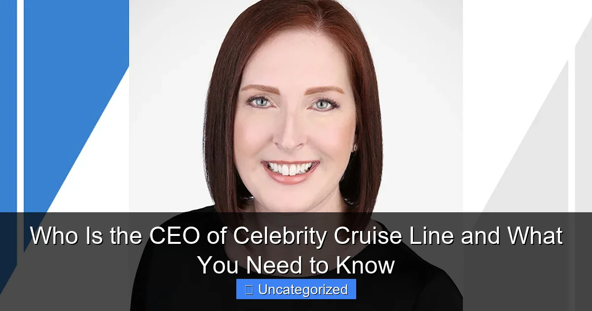Who Is the CEO of Celebrity Cruise Line and What You Need to Know