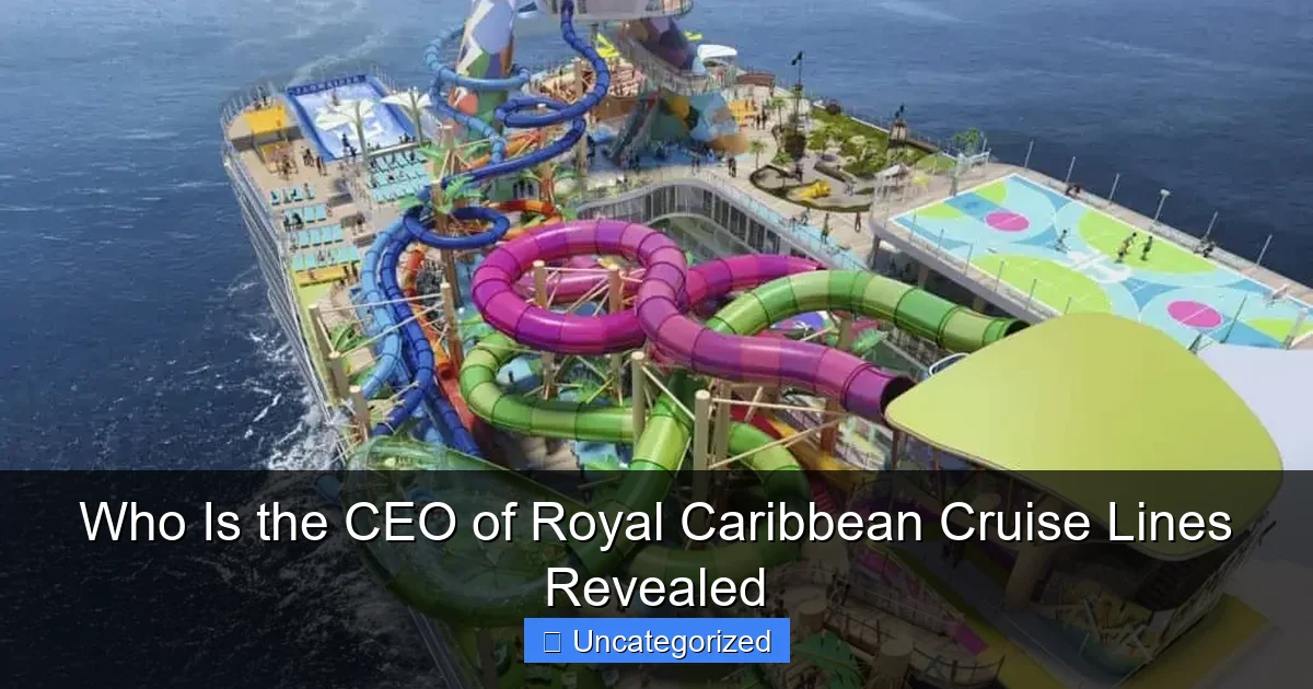 Who Is the CEO of Royal Caribbean Cruise Lines Revealed
