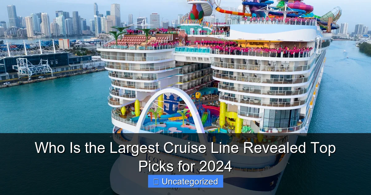 Who Is the Largest Cruise Line Revealed Top Picks for 2024